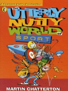 Image of The Utterly Nutty World of Sport by Martin Chatterton Book