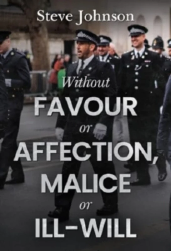 Image of Without Favour or Affection, Malice or Ill-Will Paperback / softback