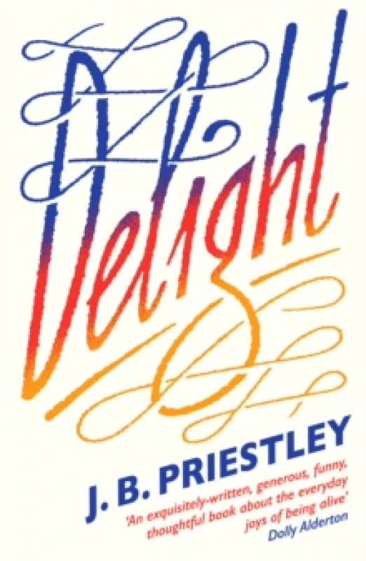 Image of Delight. Paperback. By J B Priestley Books