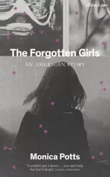 Image of The forgotten girls - Monica Potts - Hardback - Used