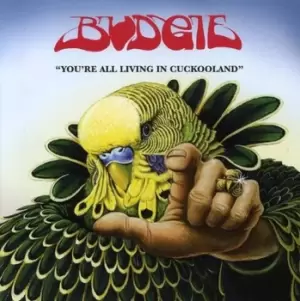 image of Budgie - You're All Living in Cuckooland CD Album - Used