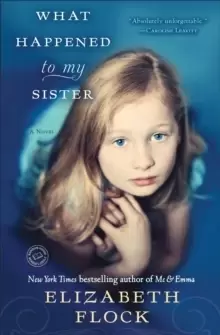 Image of What Happened to My Sister : A Novel