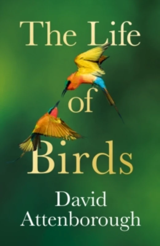 Image of The Life of Birds. Hardback. By David Attenborough Books