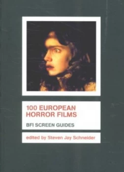 Image of 100 European Horror Films by Steven Jay Schneider Paperback