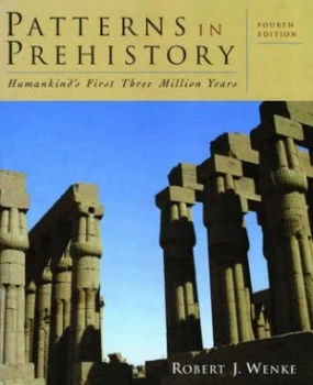 Image of Patterns in Prehistory by Robert J Wenke Paperback