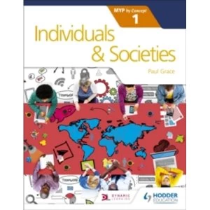 Image of Individuals and Societies for the IB MYP 1 : by Concept