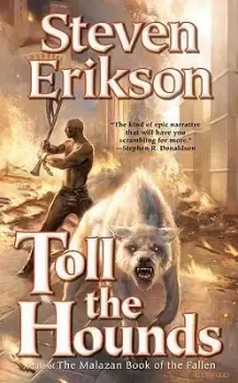 Image of Toll the Hounds by Steven Erikson