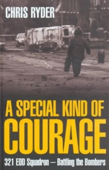 Image of A Special Kind of Courage by Chris Ryder Hardback