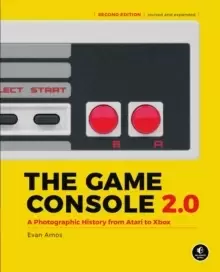 Image of The Game Console 2.0 : A Photographic History From Atari to Xbox