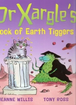 Image of Dr Xargles Book of Earth Tiggers by Jeanne Willis Book