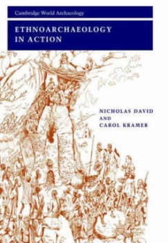 Image of Ethnoarchaeology in Action by Nicholas David Paperback