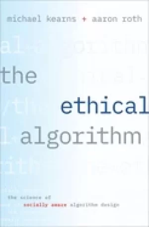Image of ethical algorithm the science of socially aware algorithm design