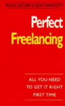 Image of Perfect Freelancing by Sean Marriott and Paula Jacobs Book