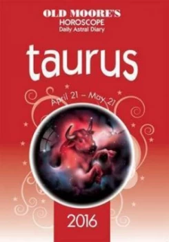 Image of Old Moores Horoscope Daily Astral Diary 2016 Taurus by Francis Moore Paperback