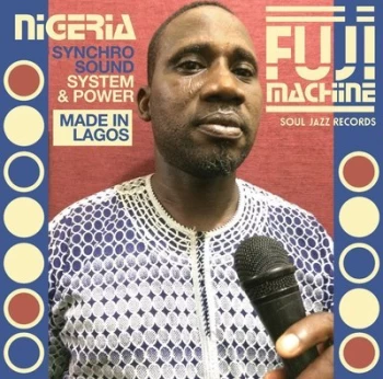 Image of Nigeria Fuji Machine Syncho Sound System & Power by Various Artists CD Album