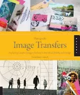 Image of playing with image transfers exploring creative imagery for use in art mixe