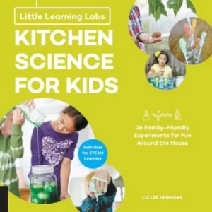 Image of Kitchen science for kids by Liz Lee Heinecke
