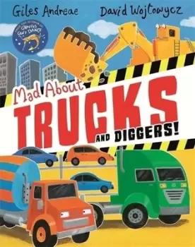 Image of Mad about trucks and diggers by Giles Andreae