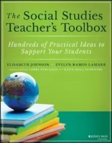 Image of The Social Studies Teacher's Toolbox : Hundreds of Practical Ideas to Support Your Students