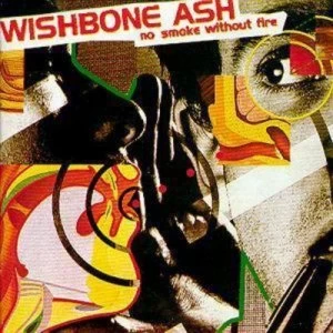 image of No Smoke Without Fire by Wishbone Ash CD Album