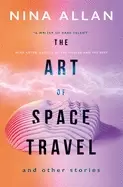 Image of art of space travel and other stories