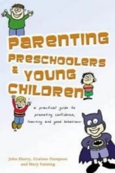 Image of Parenting Preschoolers and Young Children by John Sharry and Grinne Hampson and Mary Fanning Paperback