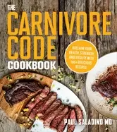 Image of carnivore code cookbook reclaim your health strength and vitality with 100
