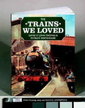 Image of The Trains We Loved by David St John Thomas and P. B Whitehouse and Philip D Hawkins Book