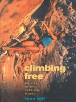 Image of Climbing Free by Lynn Hill and Greg Child Hardback