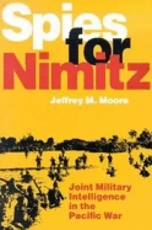 Image of spies for nimitz joint military intelligence in the pacific war