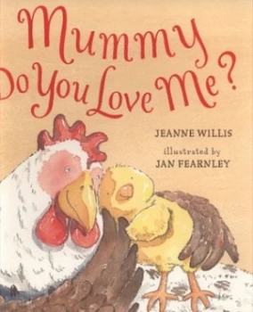 Image of Mummy Do You Love Me by Jeanne Willis Paperback