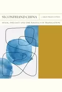 Image of secondhand china spain the east and the politics of translation