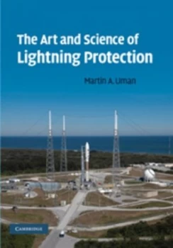 Image of The art and science of lightning protection by Martin A. Uman