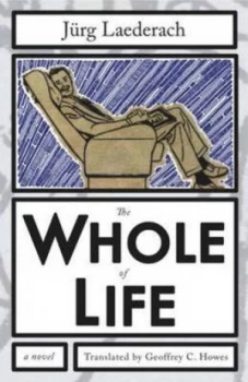 Image of The Whole of Life by Jrg Laederach Paperback