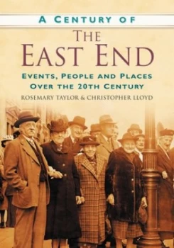 Image of A Century of the East End by Rosemary Taylor Paperback