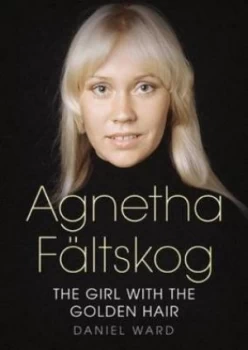 Image of Agnetha Fltskog by Daniel Ward Paperback