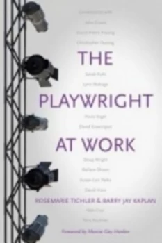 Image of The Playwright at Work by Rosemarie Tichler Book