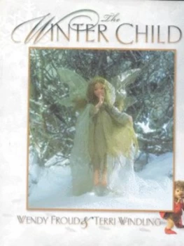 Image of The Winter Child by Froud and Wendy Terri Windling Hardback