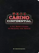 Image of casino confidential a pit bosss guide to beating the house