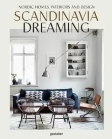 Image of Scandinavia Dreaming : Nordic Homes, Interiors and Design: Scandinavian Design, Interiors and Living : Volume 2