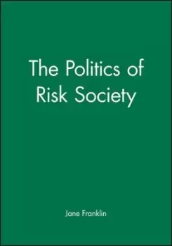 Image of The politics of risk society by Jane Franklin