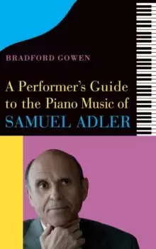 Image of A Performer's Guide to the Piano Music of Samuel Adler