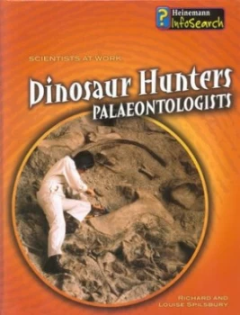 Image of Dinosaur Hunters by Louise Spilsbury Hardback