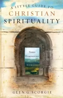 Image of A Little Guide to Christian Spirituality : Three Dimensions of Life with God