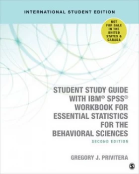 Image of Student study guide with IBM SPSS workbook for essential statistics for the behavioral sciences by Gregory J. Privitera
