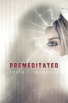 Image of Premeditated by Josin L. Mcquein Hardback