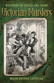 Image of Victorian murders by Major Arthur Griffiths