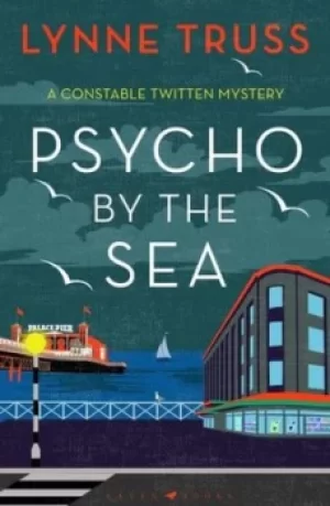 Image of Psycho by the sea by Lynne Truss