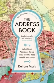 Image of The Address Book : What Street Addresses Reveal about Identity, Race, Wealth and Power