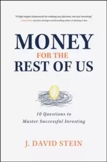 Image of Money for the Rest of Us: 10 Questions to Master Successful Investing